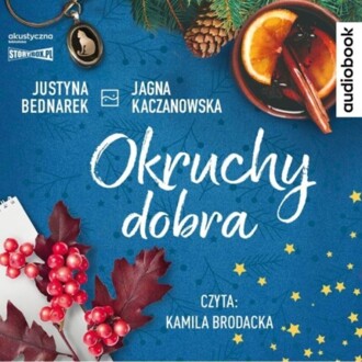 BEDNAREK JUSTYNA, KACZANOWSKA JAGNA - OKRUCHY DOBRA