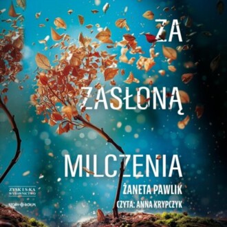 PAWLIK ŻANETA - ZA ZASŁONĄ MILCZENIA