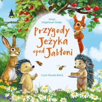 UNGEHEUER-GOŁĄB ALICJA - PRZYGODY JEŻYKA SPOD JABŁONI