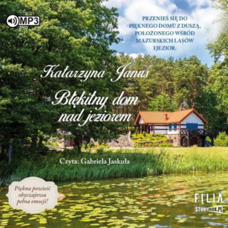 JANUS KATARZYNA - BŁĘKITNY DOM... 1. BŁĘKITNY DOM NAD JEZIOREM. Okładka książki audio
