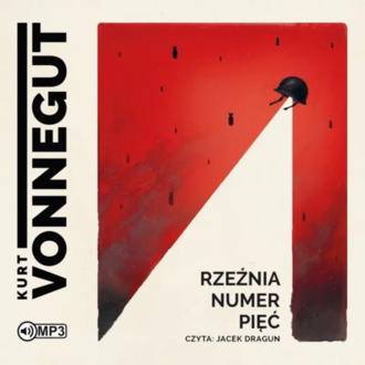 VONNEGUT KURT - RZEŹNIA NUMER PIĘĆ. Okładka książki audio