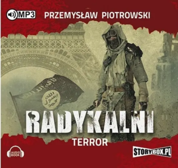 PIOTROWSKI PRZEMYSŁAW - RADYKALNI 1. TERROR. Okładka książki audio