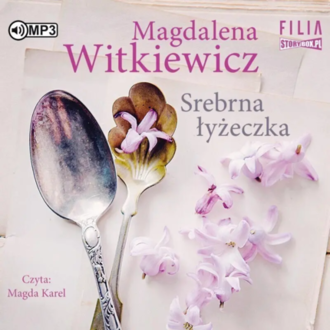 WITKIEWICZ MAGDALENA - SREBRNA ŁYŻECZKA. Okładka książki audio