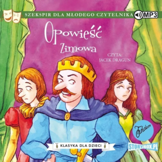 SHAKESPEARE WILLIAM – SZEKSPIR DLA MŁODEGO CZYTELNIKA. OPOWIEŚĆ ZIMOWA. Okładka książki audio