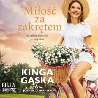 GĄSKA KINGA - MIŁOŚĆ AŻ PO ROZWÓD 3. MIŁOŚĆ ZA ZAKRĘTEM. Okładka książki audio