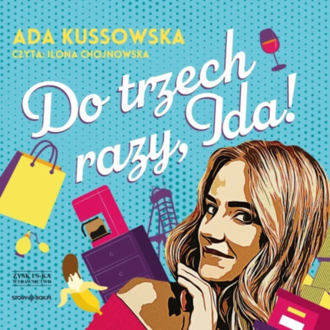 KUSSOWSKA ADA - O, IDA! 3. DO TRZECH RAZY, IDA! Okładka książki audio