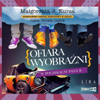 KURSA MAŁGORZATA J. - W POCZEKALNI PANA B. 2. OFIARA WYOBRAŹNI. Okładka książki audio