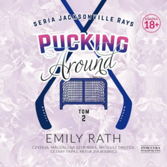 RATH EMILY – JACKSONVILLE RAYS 1. PUCKING AROUND 2. Okładka książki audio