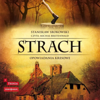 SROKOWSKI STANISŁAW - STRACH. OPOWIADANIA KRESOWE. Okładka książki audio