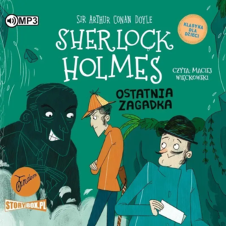 DOYLE ARTHUR CONAN – SHERLOCK HOLMES 20. OSTATNIA ZAGADKA (KLASYKA DLA DZIECI). Okładka książki audio
