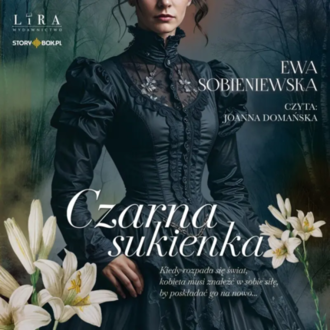 SOBIENIEWSKA EWA – SAGA WILEŃSKA 3. CZARNA SUKIENKA. Okładka książki audio