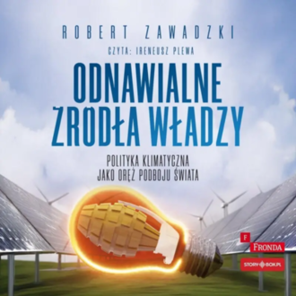 ZAWADZKI ROBERT - ODNAWIALNE ŹRÓDŁA WŁADZY. Okładka książki audio