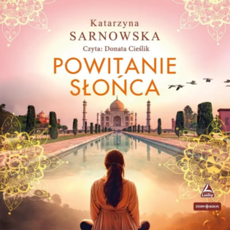 SARNOWSKA KATARZYNA - POWITANIE SŁOŃCA. Okładka książki audio