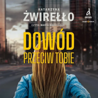 ŻWIREŁŁO KATARZYNA - REWERS 1.DOWÓD PRZECIW TOBIE. Okładka książki audio