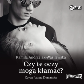 Andrzejak-Wasilewska Kamila - Czy te oczy mogą kłamać. okładka ksiązki audio