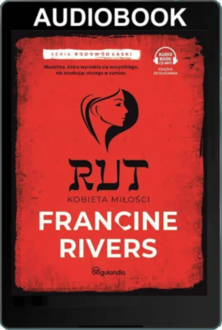 Rivers Francine - Rut. Kobieta miłości. okładka książki audio