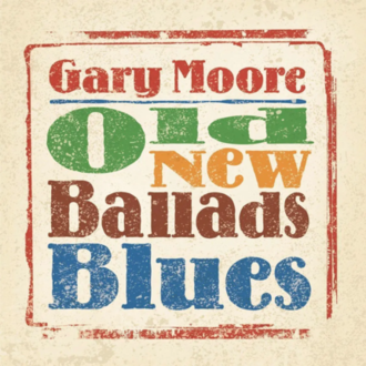 MOORE GARY - Old New Ballads Blues. Okładka płyty