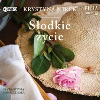 Mirek Krystyna - Słodkie życie. okładka książki audio
