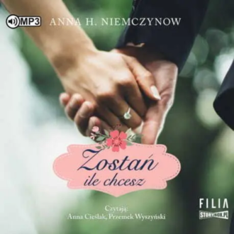 Niemczynow Anna H. - Zostań ile chcesz. okładka książki audio