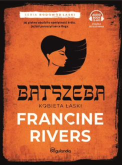 Rivers Francine - Batszeba. okładka książki audio