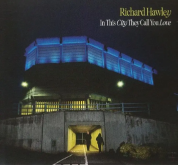 HAWLEY RICHARD - In This City They Call You Love. Okładka płyty