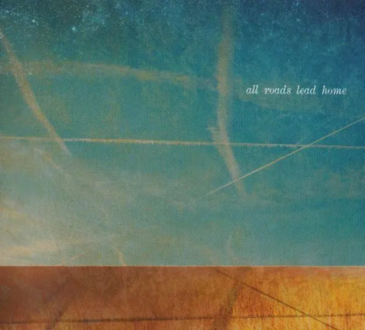 MOLINA RALPH, TALBOT BILLY, LOFGREN NILS, YOUNG NEIL - All Roads Lead Home. Okładka płyty
