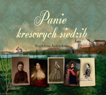 Jastrzębska Magdalena - Panie kresowych siedzib. okładka ksiązki audio