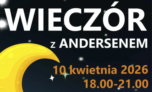 WIECZÓR Z ANDERSENEM 2026 - 10 kwietnia 2026, godz. 18.00-21.00