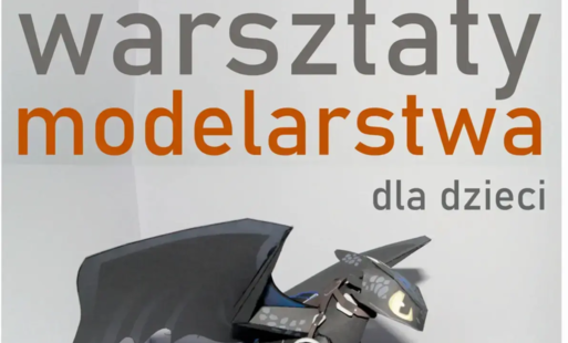 WARSZTATY MODELARSTWA DLA DZIECI - SPOTKANIE CZERWCOWE - 20 czerwca 2026, godz. 10.00