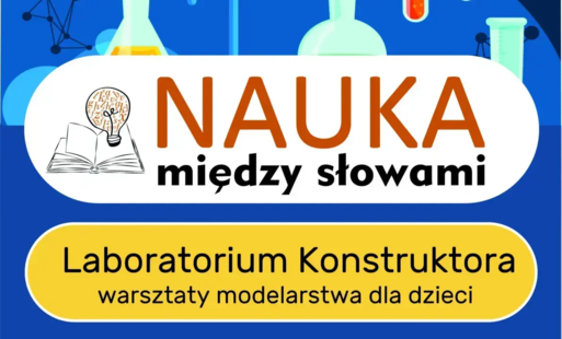 Laboratorium konstruktora. Warsztaty modelarstwa dla dzieci