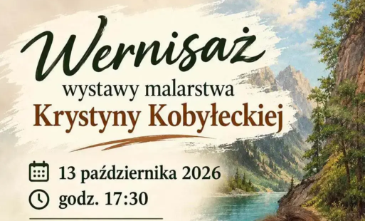 KRYSTYNA KOBYŁECKA. 'PIĘKNO NATURY' WERNISAŻ WYSTAWY MALARSTWA. GALERIA POD FIKUSEM - 13 października 2026, godz. 17.30