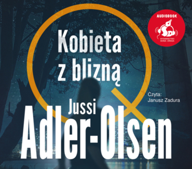 ADLER-OLSEN JUSSI – DEPARTAMENT Q 7. KOBIETA Z BLIZNĄ. okładka książki audio