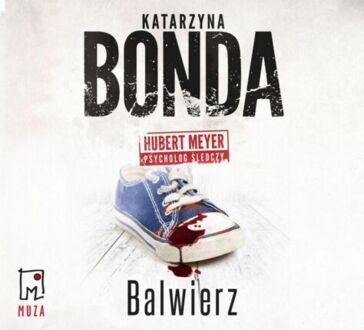 BONDA KATARZYNA – HUBERT MEYER PSYCHOLOG ŚLEDCZY 6. BALWIERZ. okładka ksiązki audio