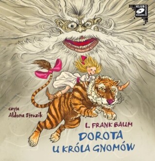 BAUM L. FRANK - KRAINA OZ 3. DOROTA U KRÓLA GNOMÓW. okładka książki audio